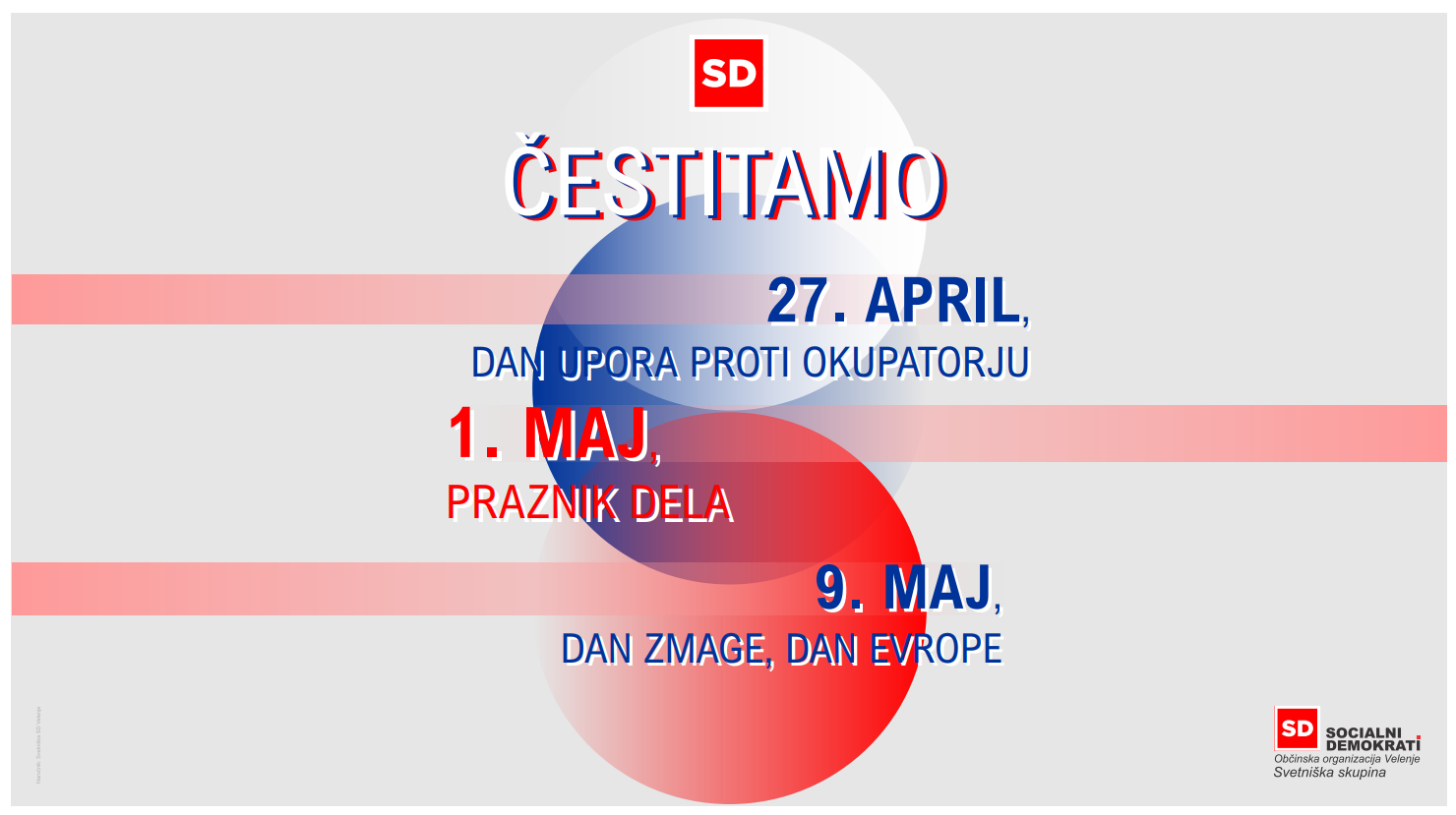 ČESTITAMO OB PRAZNIKIH - DNEVU UPORA PROTI OKUPATORJU, PRAZNIKU DELA IN DNEVU ZMAGE
